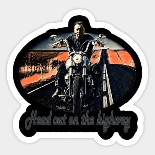 Head Out On The Highway Sticker